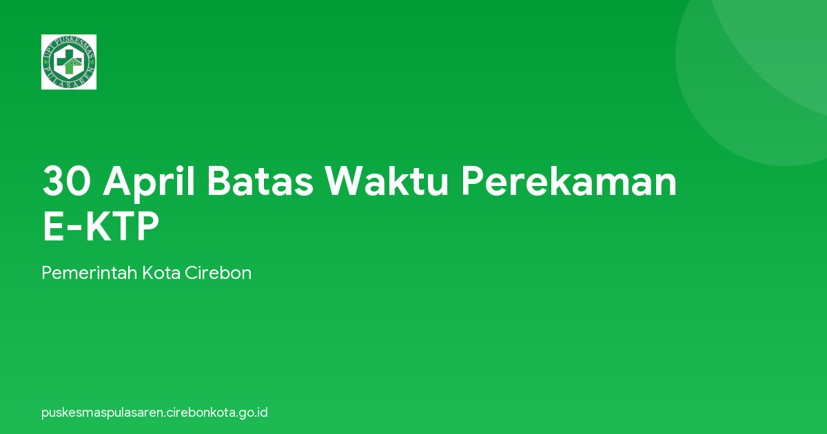 30 April Batas Waktu Perekaman E-KTP