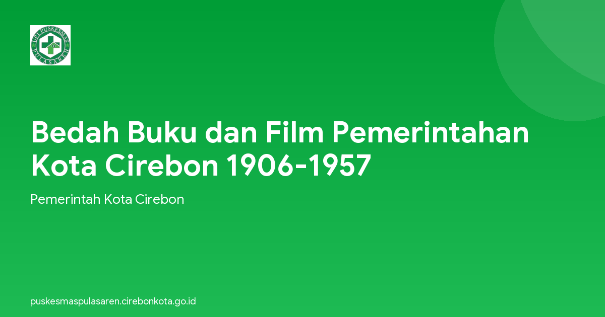 Bedah Buku dan Film Pemerintahan Kota Cirebon 1906-1957
