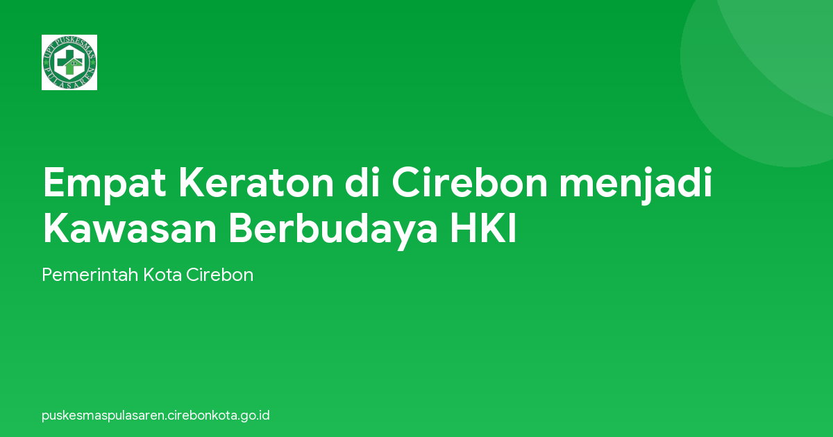 Empat Keraton di Cirebon menjadi Kawasan Berbudaya HKI
