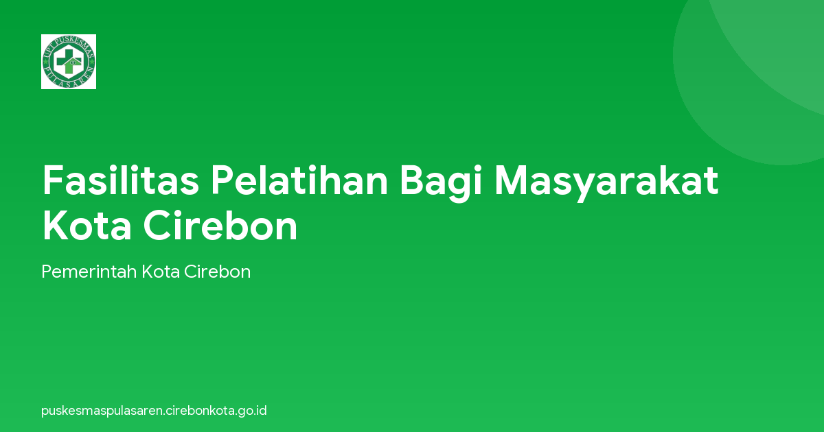 Fasilitas Pelatihan Bagi Masyarakat Kota Cirebon