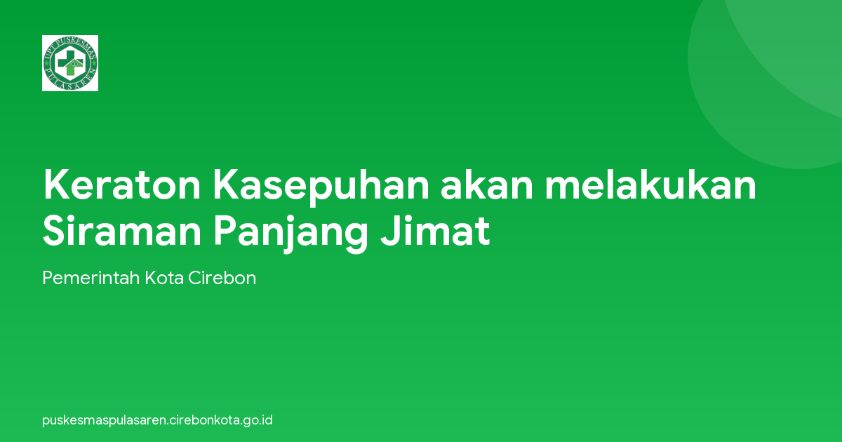 Keraton Kasepuhan akan melakukan Siraman Panjang Jimat