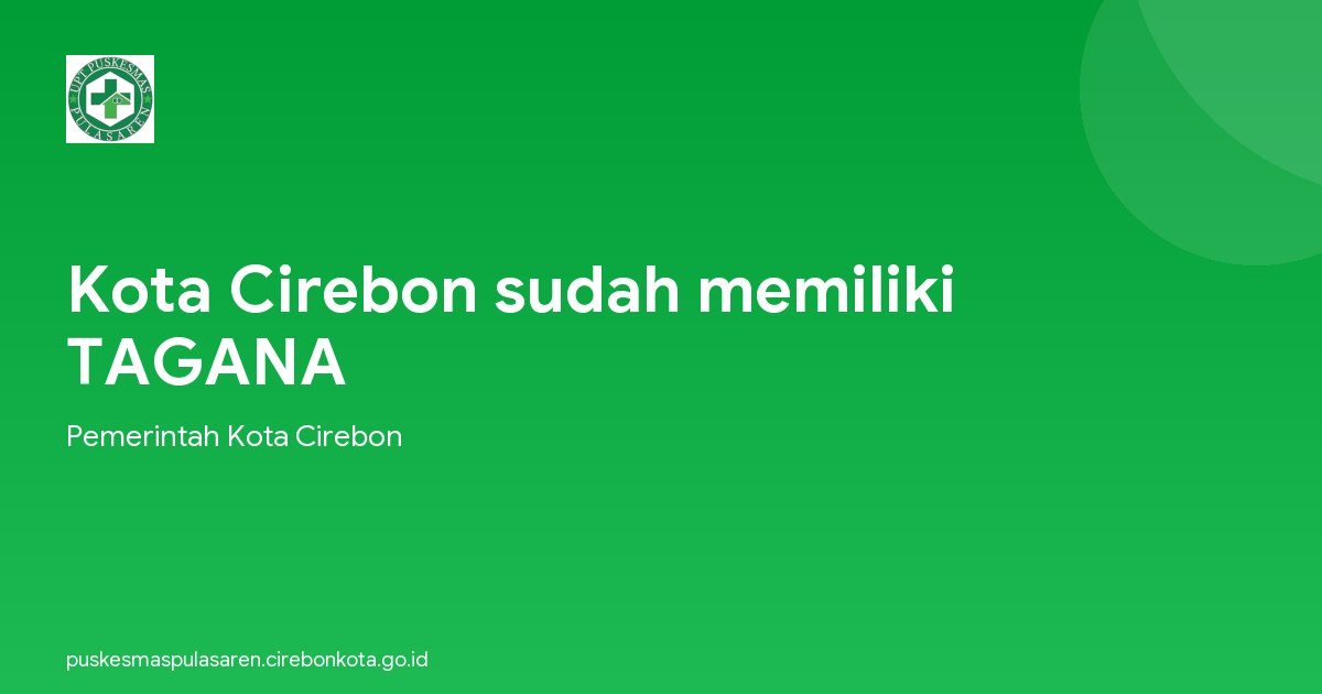 Kota Cirebon sudah memiliki TAGANA