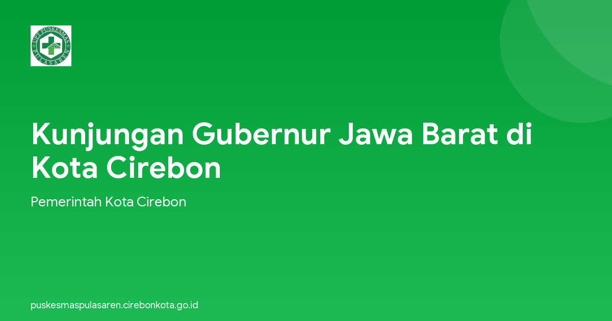 Kunjungan Gubernur Jawa Barat di Kota Cirebon