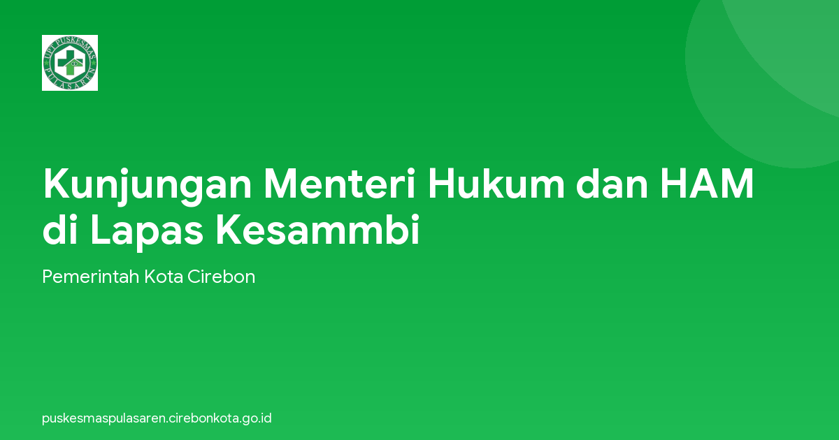 Kunjungan Menteri Hukum dan HAM di Lapas Kesammbi