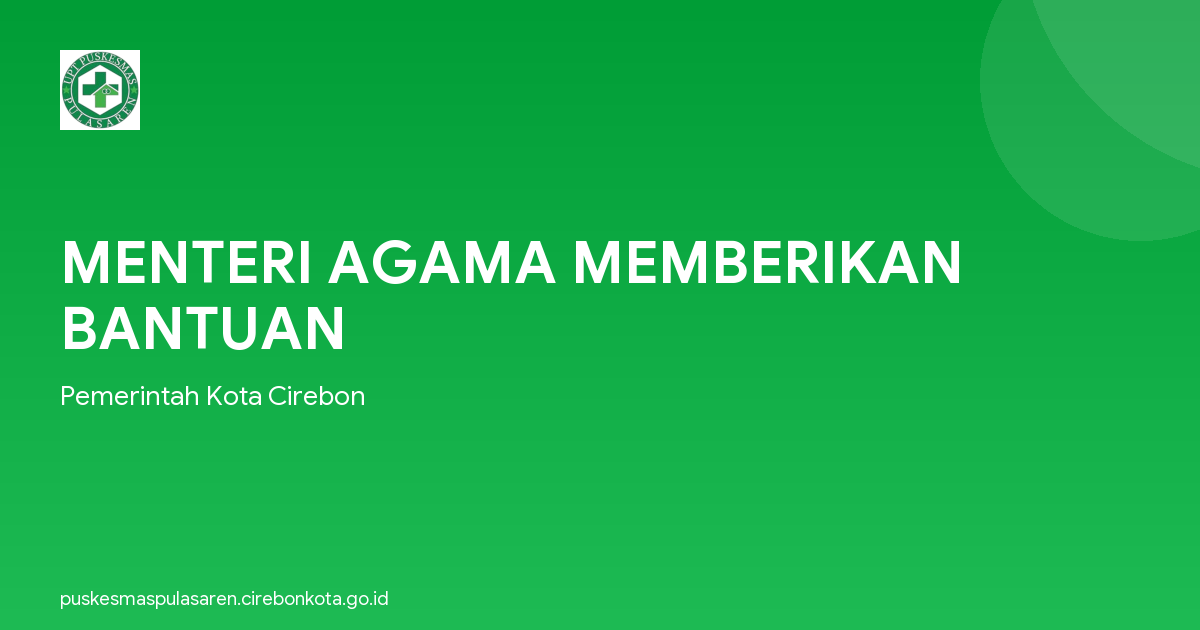 MENTERI AGAMA MEMBERIKAN BANTUAN