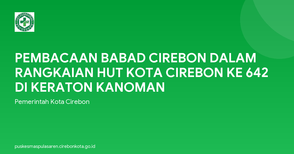 PEMBACAAN BABAD CIREBON DALAM RANGKAIAN HUT KOTA CIREBON KE 642 DI KERATON KANOMAN
