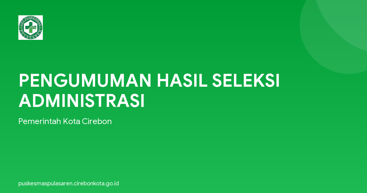 PENGUMUMAN HASIL SELEKSI ADMINISTRASI