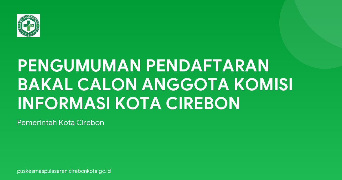 PENGUMUMAN PENDAFTARAN BAKAL CALON ANGGOTA KOMISI INFORMASI KOTA CIREBON