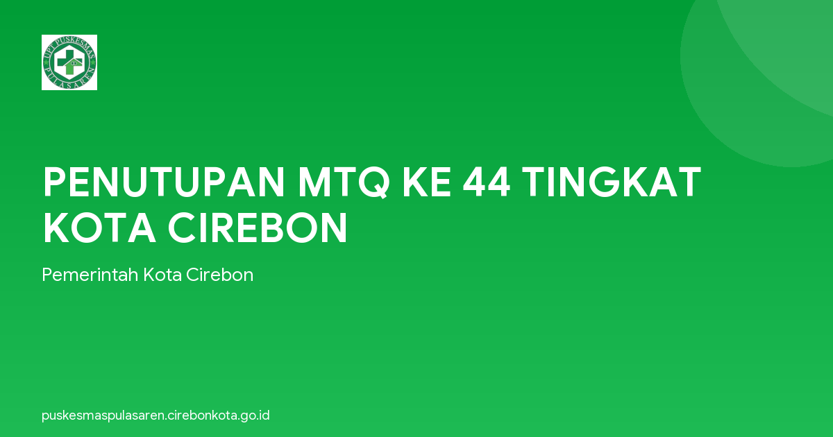 PENUTUPAN MTQ KE 44 TINGKAT KOTA CIREBON