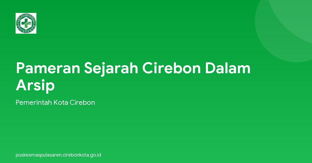 Pameran Sejarah Cirebon Dalam Arsip