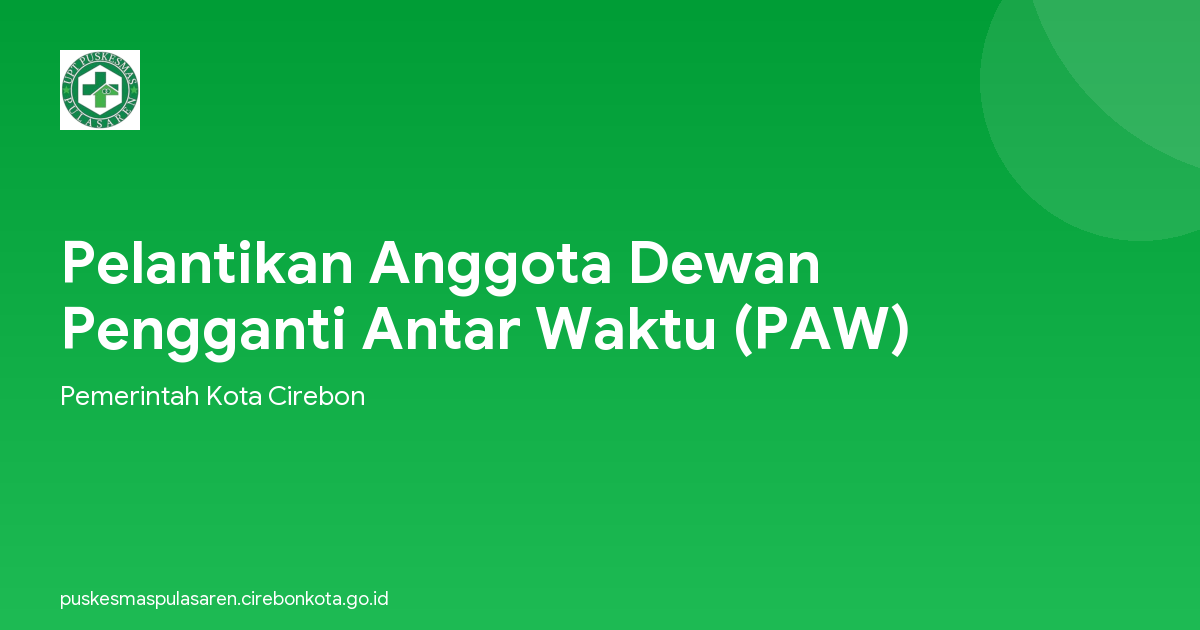 Pelantikan Anggota Dewan Pengganti Antar Waktu (PAW)