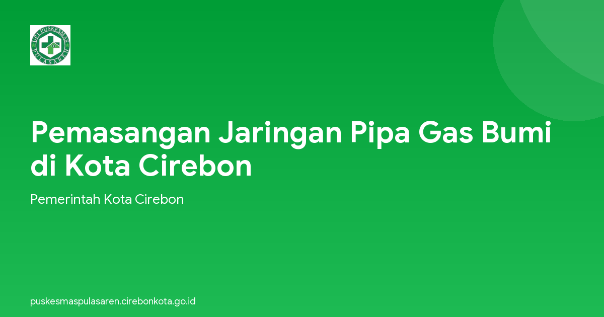 Pemasangan Jaringan Pipa Gas Bumi di Kota Cirebon