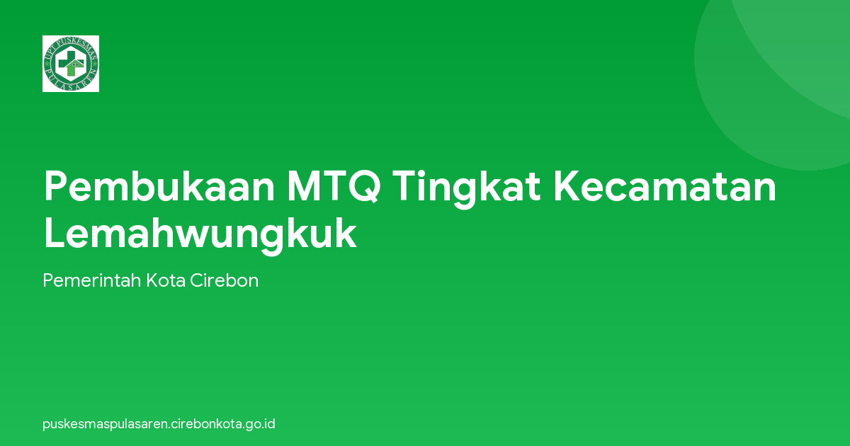 Pembukaan MTQ Tingkat Kecamatan Lemahwungkuk