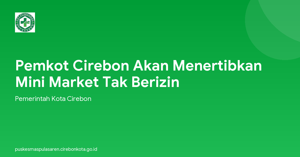 Pemkot Cirebon Akan Menertibkan Mini Market Tak Berizin
