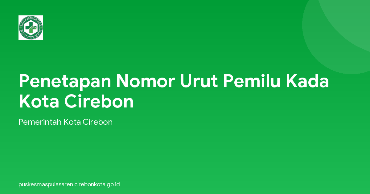 Penetapan Nomor Urut Pemilu Kada Kota Cirebon