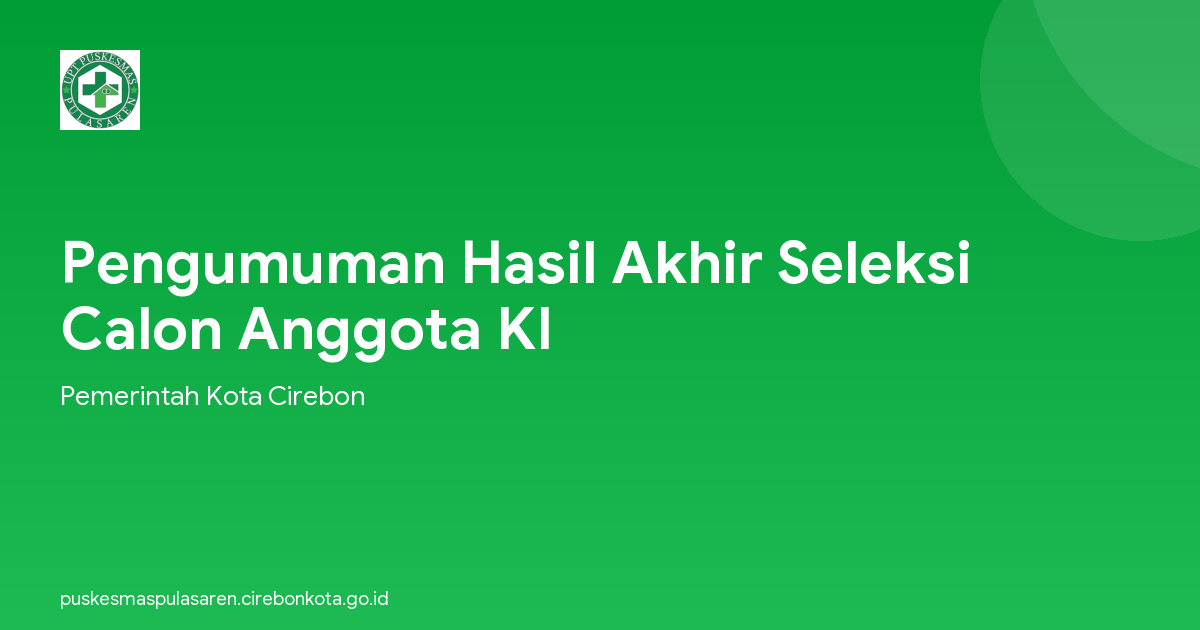 Pengumuman Hasil Akhir Seleksi Calon Anggota KI