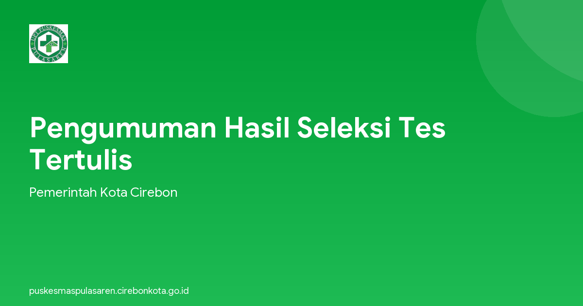 Pengumuman Hasil Seleksi Tes Tertulis