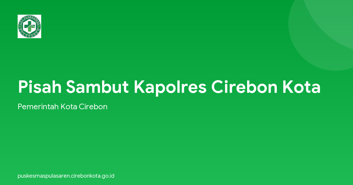 Pisah Sambut Kapolres Cirebon Kota