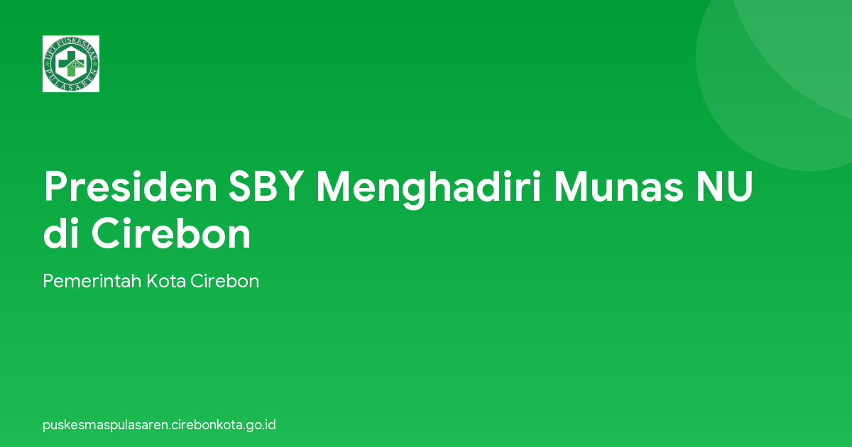 Presiden SBY Menghadiri Munas NU di Cirebon