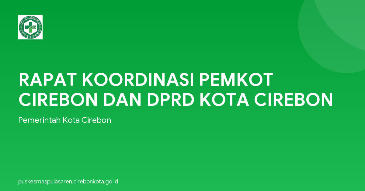 RAPAT KOORDINASI PEMKOT CIREBON DAN DPRD KOTA CIREBON