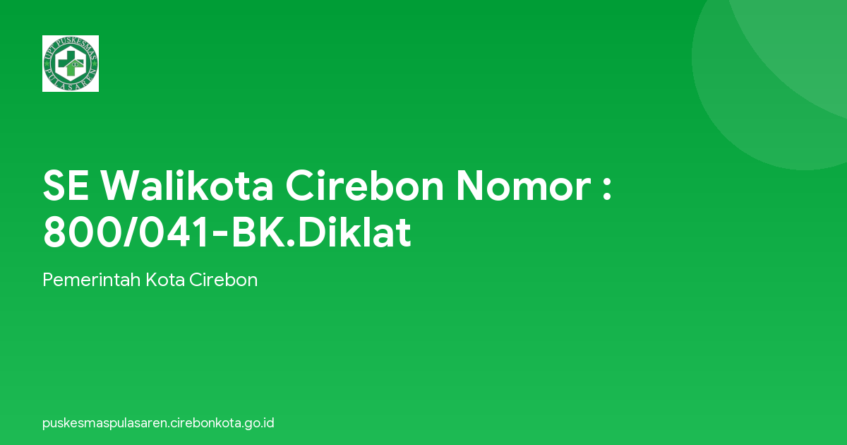 SE Walikota Cirebon Nomor : 800/041-BK.Diklat