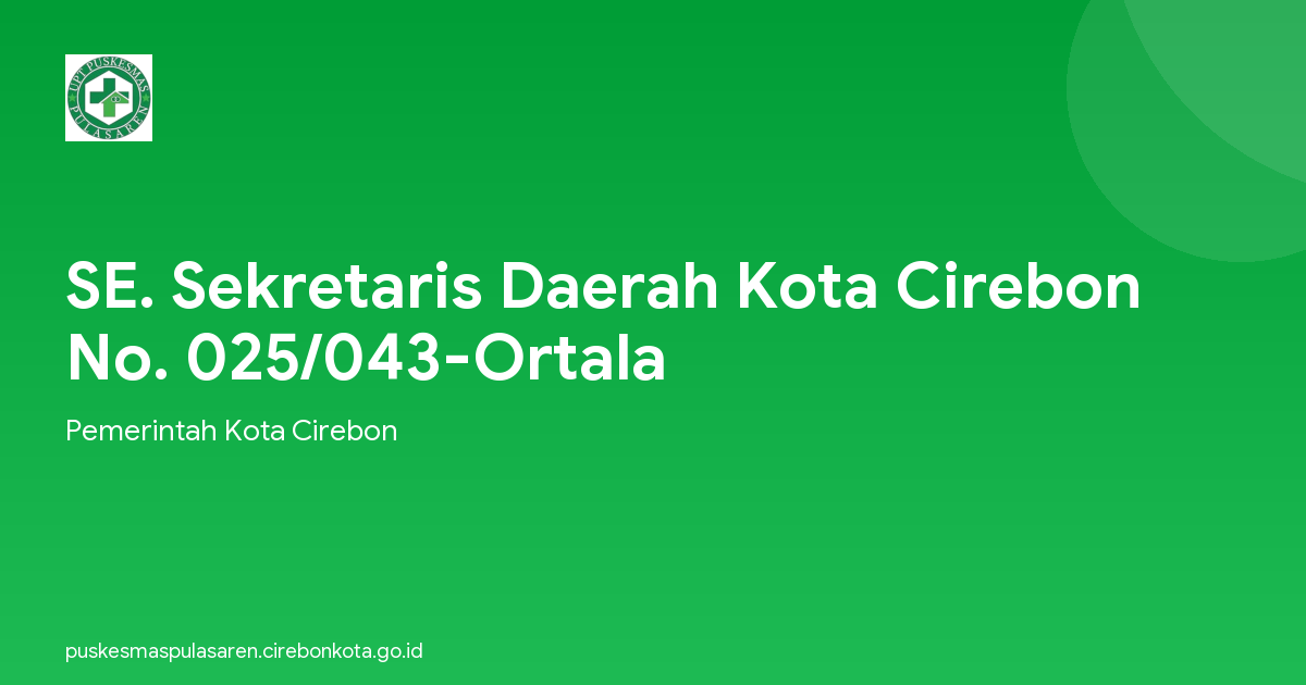 SE. Sekretaris Daerah Kota Cirebon No. 025/043-Ortala