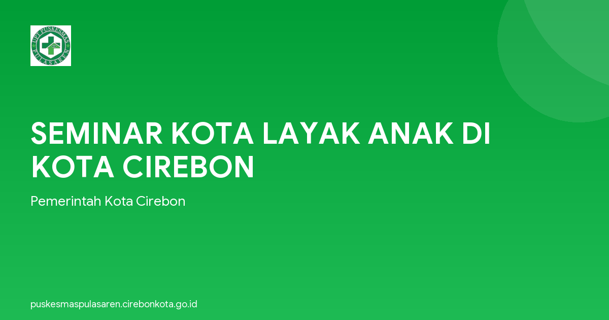 SEMINAR KOTA LAYAK ANAK DI KOTA CIREBON