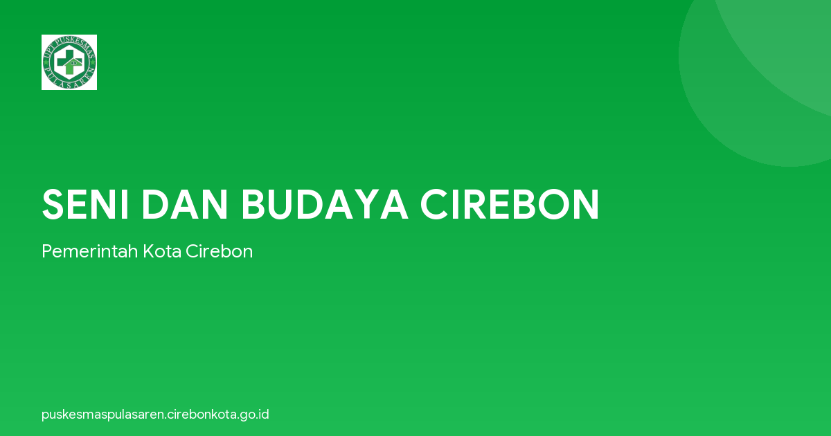 SENI DAN BUDAYA CIREBON