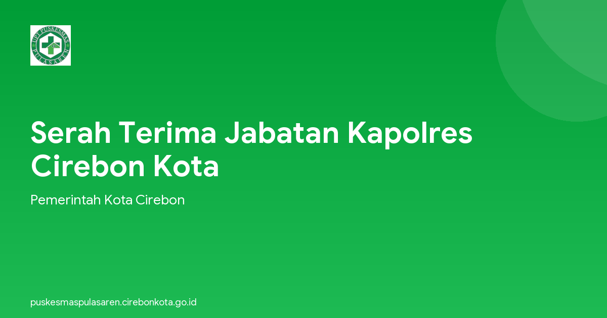 Serah Terima Jabatan Kapolres Cirebon Kota