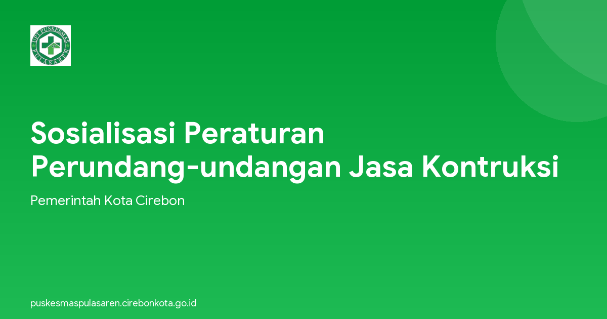Sosialisasi Peraturan Perundang-undangan Jasa Kontruksi