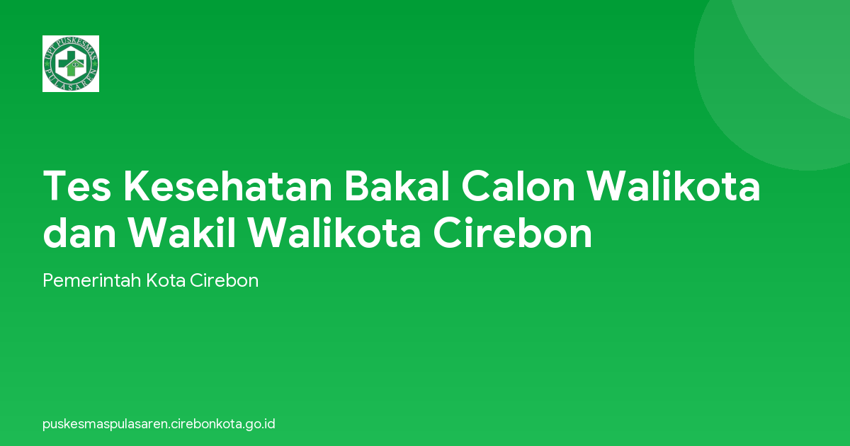 Tes Kesehatan Bakal Calon Walikota dan Wakil Walikota Cirebon