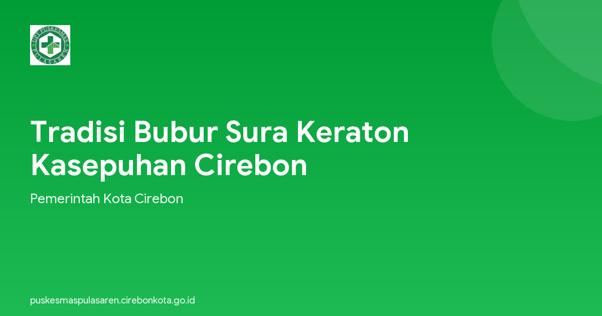 Tradisi Bubur Sura Keraton Kasepuhan Cirebon