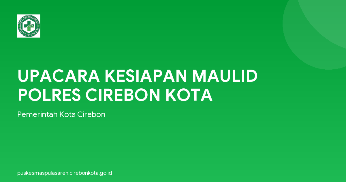 UPACARA KESIAPAN MAULID POLRES CIREBON KOTA