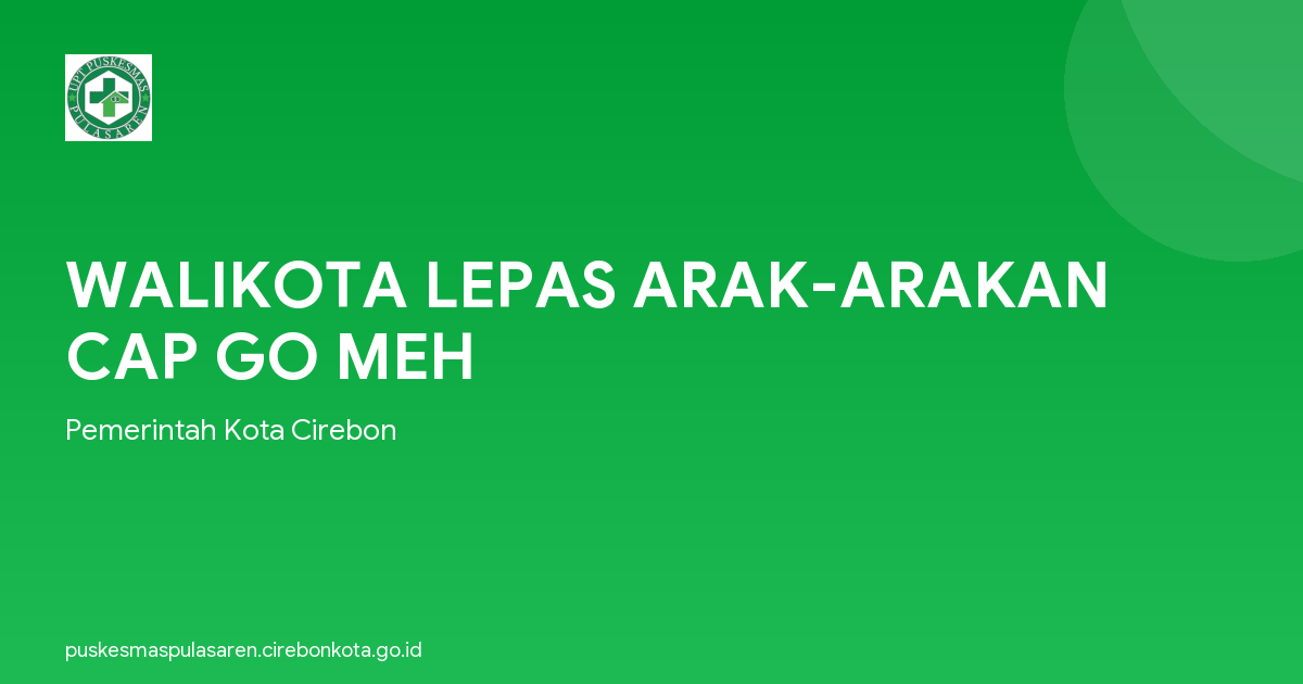 WALIKOTA LEPAS ARAK-ARAKAN CAP GO MEH
