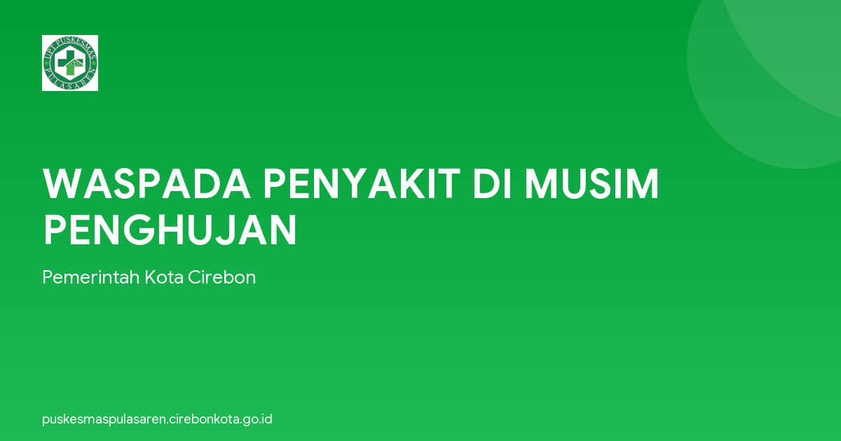 WASPADA PENYAKIT DI MUSIM PENGHUJAN