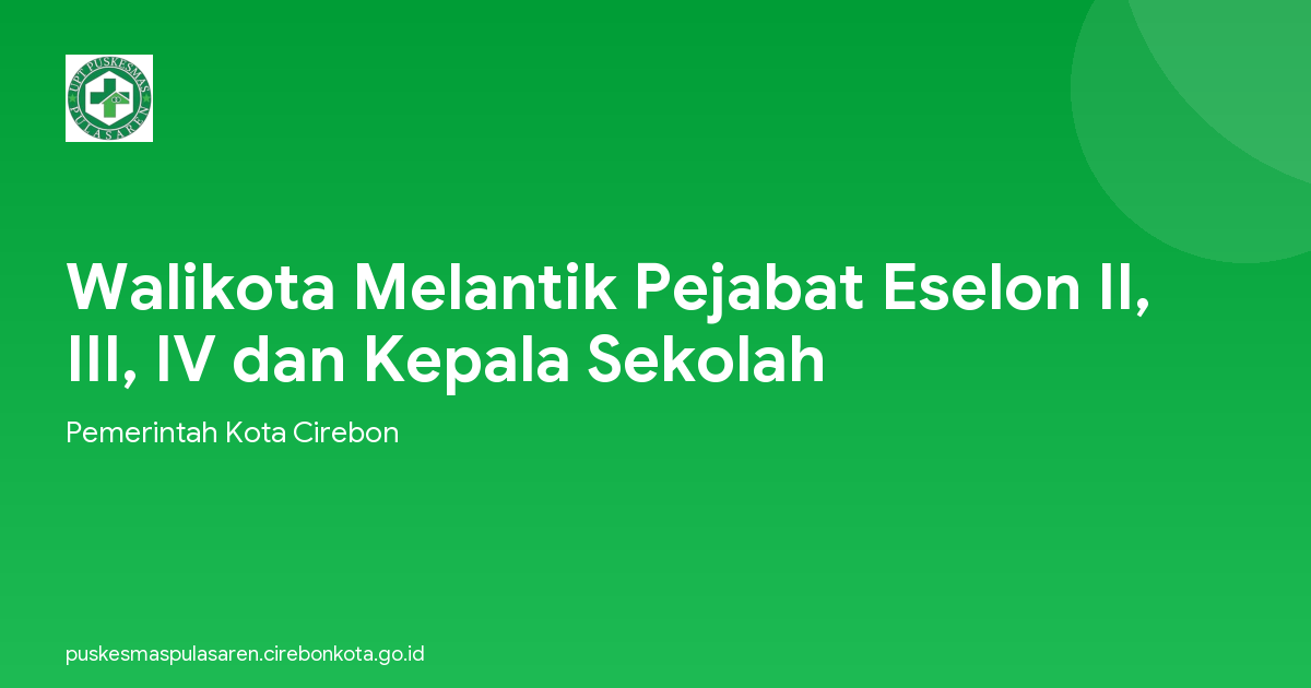 Walikota Melantik Pejabat Eselon II, III, IV dan Kepala Sekolah