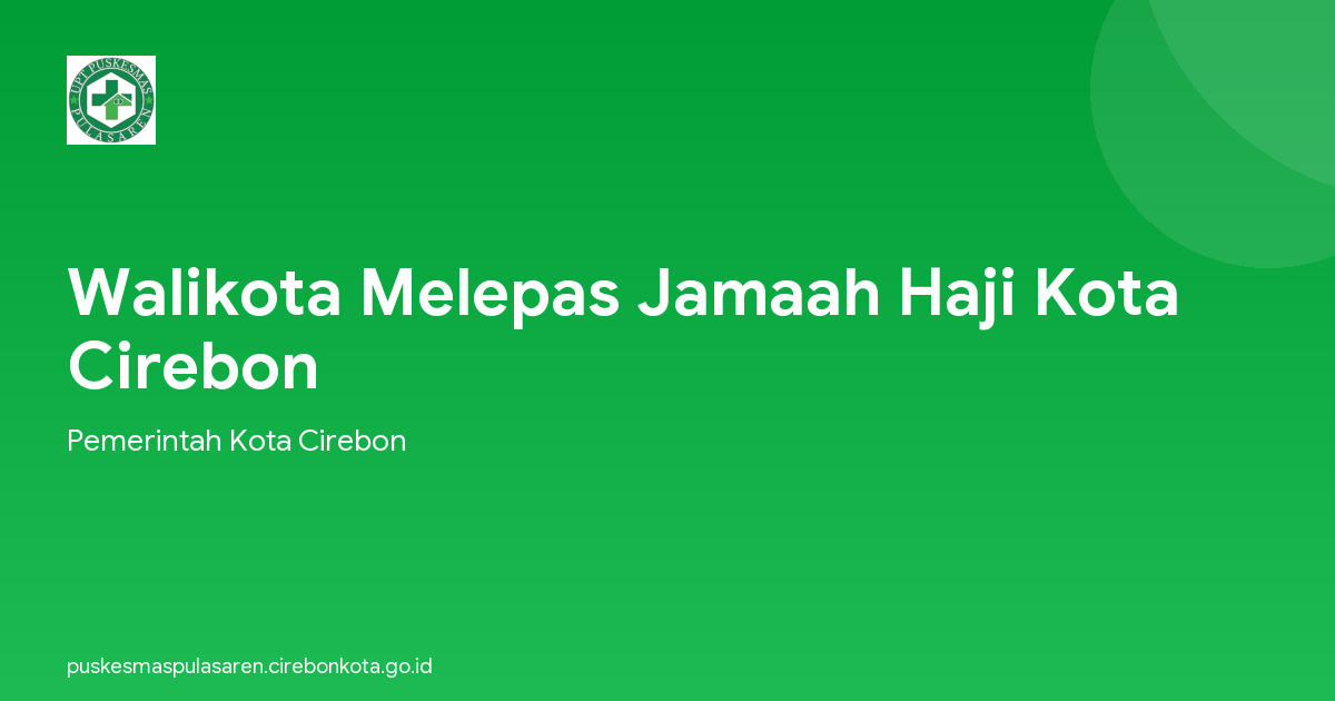 Walikota Melepas Jamaah Haji Kota Cirebon
