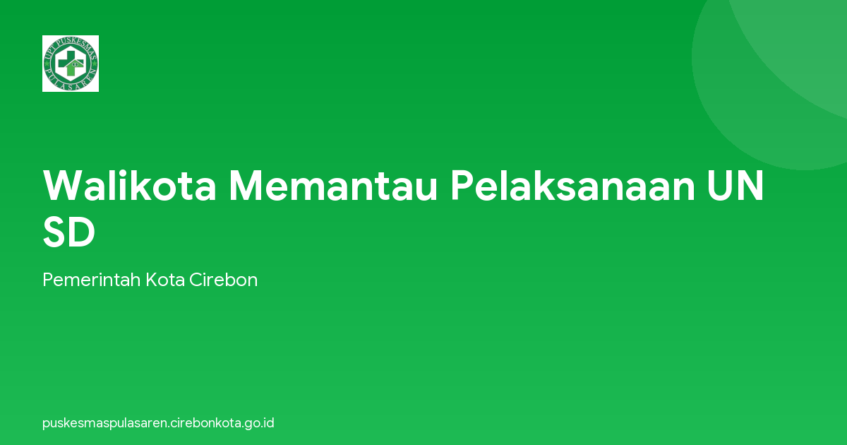 Walikota Memantau Pelaksanaan UN SD