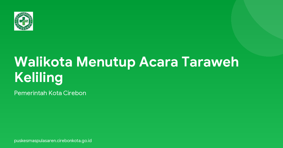 Walikota Menutup Acara Taraweh Keliling