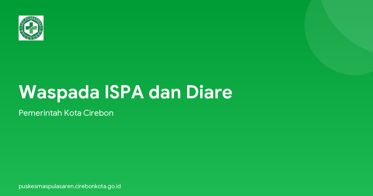 Waspada ISPA dan Diare